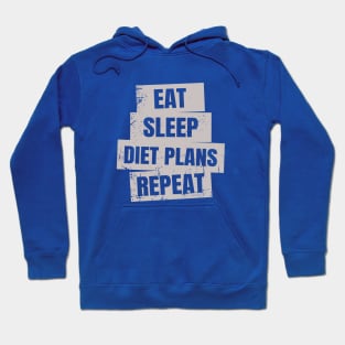 Eat, Sleep, Diet, Repeat Hoodie